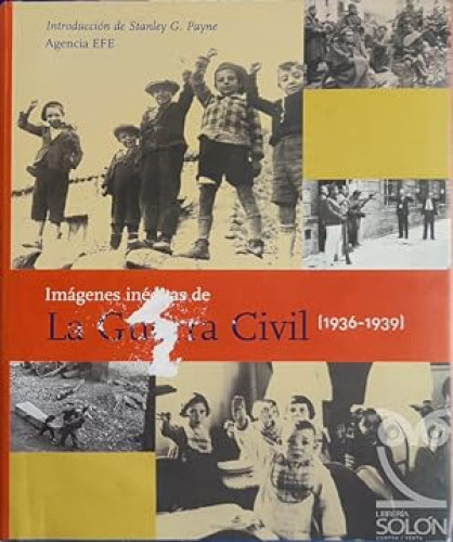 Portada del libro de Imágenes inéditas de la Guerra Civil Española (1936-1939)