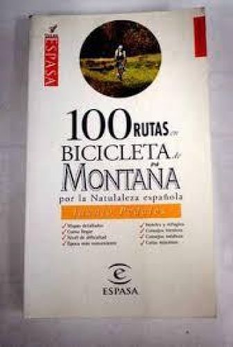 Portada del libro de 100 Rutas En Bicicleta De Montaña Por La Naturaleza Española