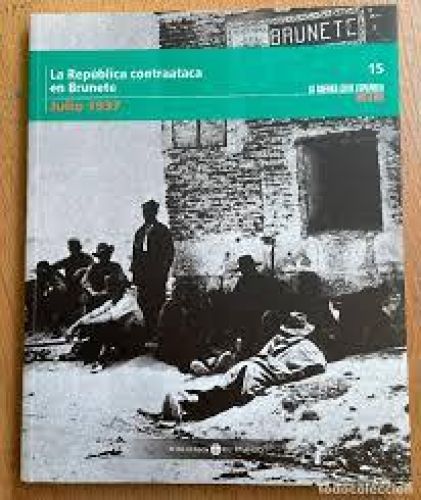 Portada del libro de La Guerra Civil Española mes a mes 4 - La República contraataca en Brunete