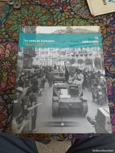 Portada del libro de La Guerra Civil Española mes a mes 4 - La caída de Santander