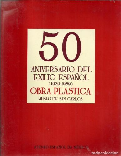 Portada del libro de 50 Aniversario del exilio español, 1939-1989. Obra Plástica