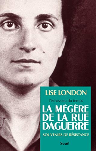 Portada del libro de L'écheveau du temps, Tome 1. La mégère de la rue Daguerre, souvenirs de résistan