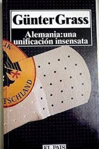Portada del libro de Alemania: una unificación insensata