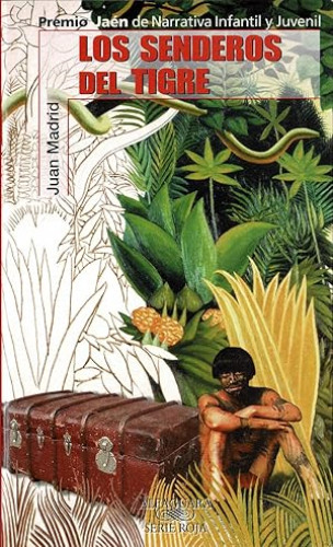 Portada del libro de LOS SENDEROS DEL TIGRE - PREMIO JAEN 2005