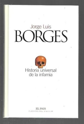 Portada del libro de Historia universal de la infamia