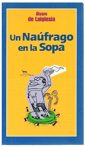 Portada del libro de Un náufrago en la sopa