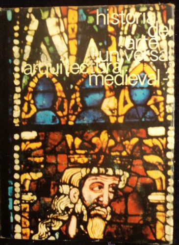 Portada del libro de HISTORIA DEL ARTE UNIVERSAL. ARQUITECTURA MEDIEVAL. ERNEST ADAM. ED. MORETON 1967 250 PAG