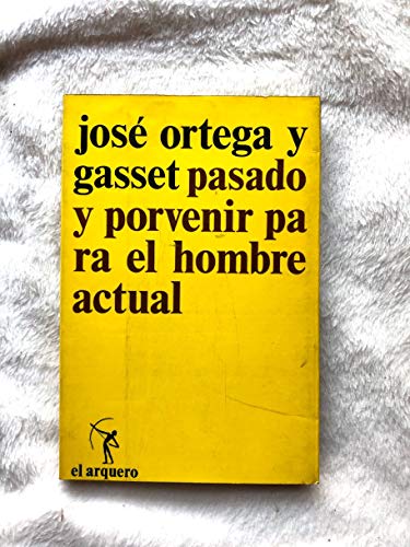 Portada del libro de Pasado y porvenir para el hombre actual