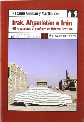 Portada del libro de Irak, Afganistán e Irán. 40 respuestas al conflicto en Oriente Próximo