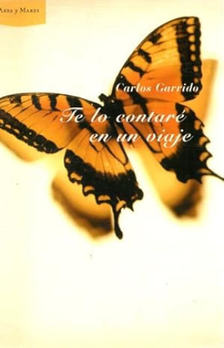 Portada del libro de Te lo contaré en un viaje