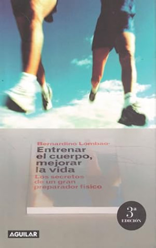 Portada del libro de Entrenar el cuerpo, mejorar la vida