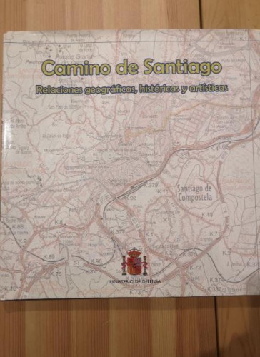 Portada del libro de Camino de Santiago, relaciones geográficas, históricas y artísticas