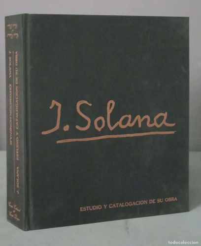 Portada del libro de J. SOLANA Exposicion -homenaje y Estudio y Catalogacion de su Obra