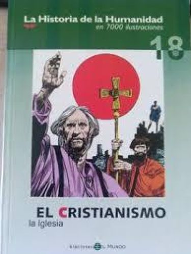 Portada del libro de La Historia de la Humanidad en 7000 ilustraciones: el cristianismo