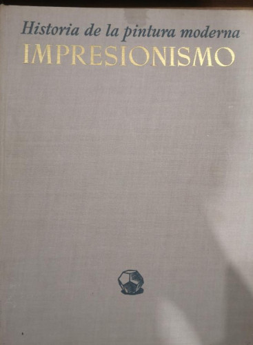 Portada del libro de HISTORIA DE LA PINTURA MODERNA, IMPRESIONISMO, BENET, RAFAEL, 1952- EDITORIAL OMEGA