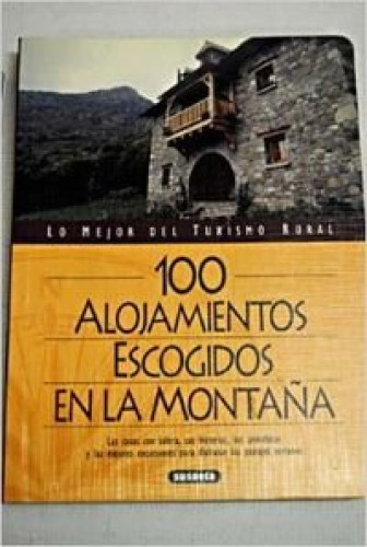 Portada del libro de 100 alojamientos escogidos en la montaña
