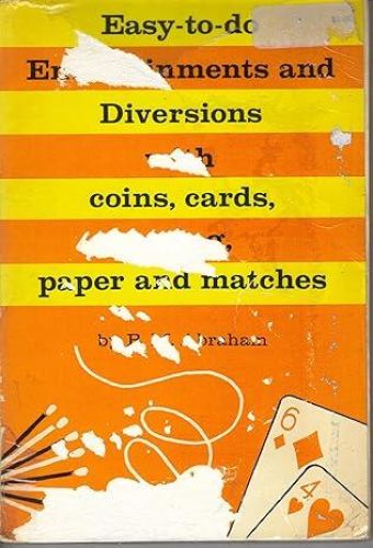 Portada del libro de Easy-to-do entertainments and diversions: With cards, string, coins, paper, and matches