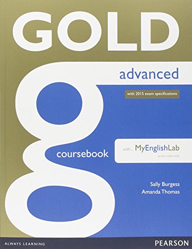 Portada del libro de GOLD ADVANCED COURSEBOOK WITH ADVANCED MYLAB PACK