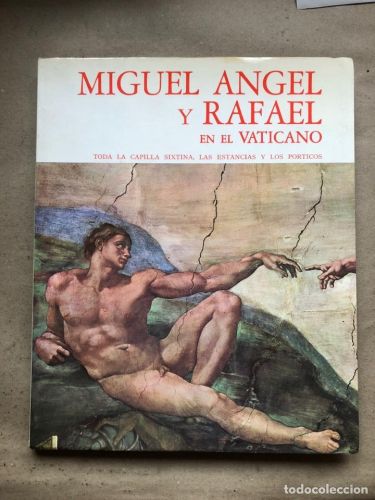 Portada del libro de MIGUEL ÁNGEL Y RAFAEL EN EL VATICANO (TODA LA CAPILLA SIXTINA, LAS ESTANCIAS Y LOS PÓRTICOS)
