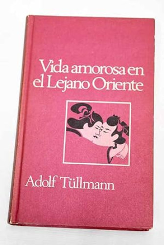 Portada del libro de Vida amorosa en el lejano Oriente