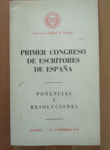 Portada del libro de PRIMER CONGRESO DE ESCRITORES DE ESPAÑA. Ponencias y resoluciones. Almería 16-19 Febrero 1979