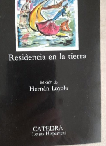 Portada del libro de RESIDENCIA EN LA TIERRA - NERUDA, PABLO Cátedra 2009 360pp