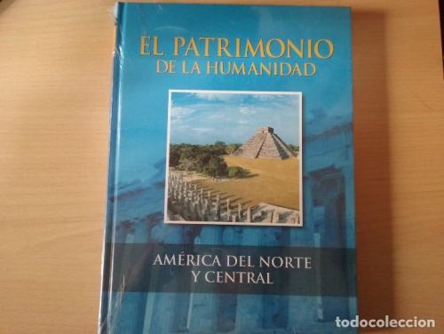 Portada del libro de EL PATRIMONIO DE LA HUMANIDAD : AMÉRICA DEL NORTE Y CENTRAL