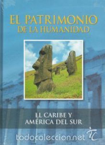 Portada del libro de El Patrimonio de la Humanidad: el Caribe y América del Sur