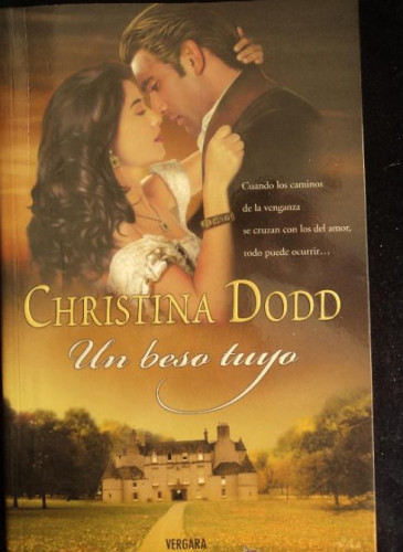 Portada del libro de UN BESO TUYO. CHRISTINA DOOD. ED. VERGARA 2005 349 PAG