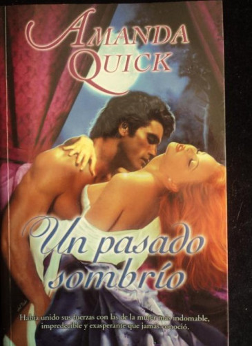 Portada del libro de UN PASADO SOMBRIO. AMANDA QUICK. VERGARA 2002 299 PAG