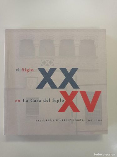 Portada del libro de El siglo XX en la casa del siglo XV