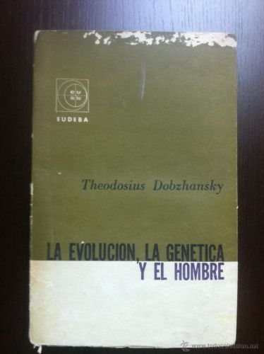 Portada del libro de LA EVOLUCION. LA GENETICA Y EL HOMBRE 