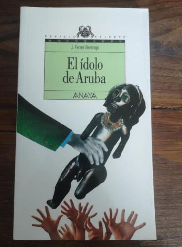 Portada del libro de El ídolo de Aruba (Literatura Juvenil (A Partir De 12 Años) - Espacio Abierto)