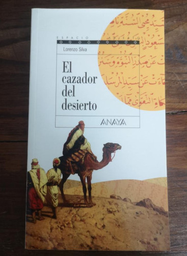 Portada del libro de El cazador del desierto: Trilogía de Getafe, II - Silva, Lorenzo - Editorial Anaya