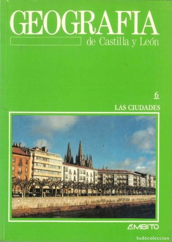 Portada del libro de LAS CIUDADES- GEOGRAFÍA DE CASTILLA Y LEÓN - 6