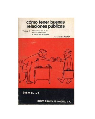 Portada del libro de Cómo tener buenas relaciones públicas. Tomo I