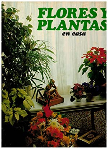 Portada del libro de Flores y plantas en casa