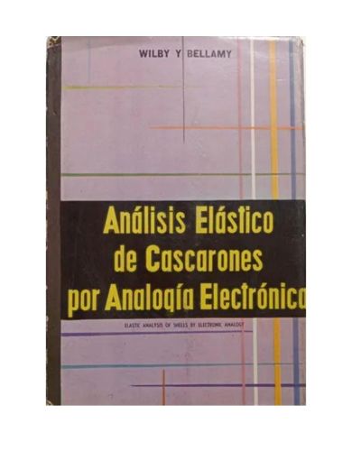 Portada del libro de Analisis Elastico De Cascarones Por Analogia Electronica