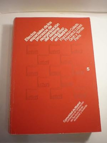 Portada del libro de Efectos espaciales de los procesos de reorganización del sistema productivo en Madrid