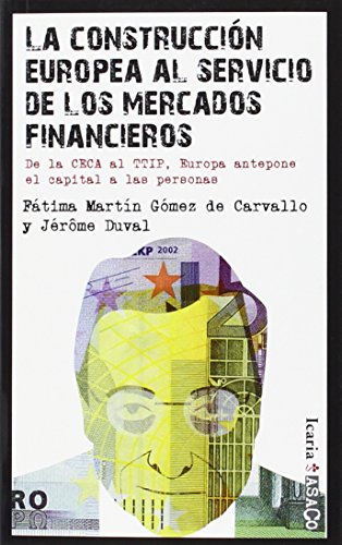 Portada del libro de LA CONSTRUCCIÓN EUROPEA AL SERVICIO DE LOS MERCADOS FINANCIEROS