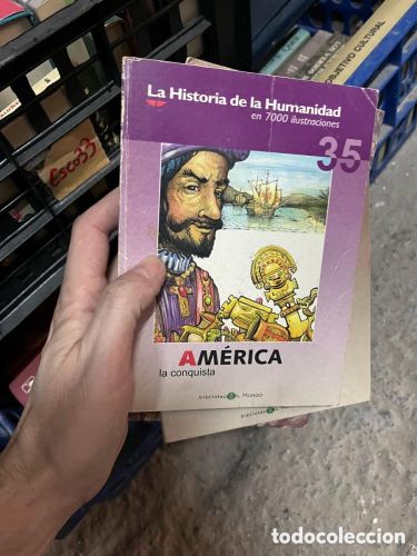 Portada del libro de La Historia de la Humanidad en 7000 ilustraciones. América la conquista