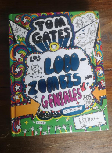 Portada del libro de TOM GATES: LOS LOBOS-ZOMBIS SON GENIALES - LIZ PICHON-