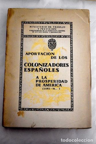 Portada del libro de Aportación de los colonizadores españoles a la prosperidad de América (1493-16.)