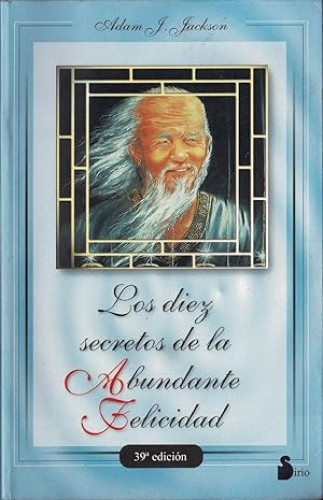 Portada del libro de Los 10 secretos de la abundante felicidad