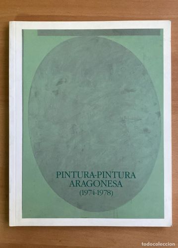 Portada del libro de Pintura-Pintura Aragonesa (19747-1978)