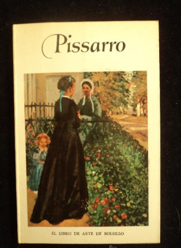 Portada del libro de PISSARRO.EL LIBRO DE ARTE DE BOLSILLO. MINUM MAS. 1962 SIN PAGINAR