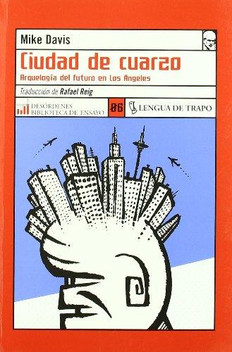 Portada del libro de CIUDAD DE CUARZO ARQUEOLOGÍA DEL FUTURO EN LOS ANGELES *