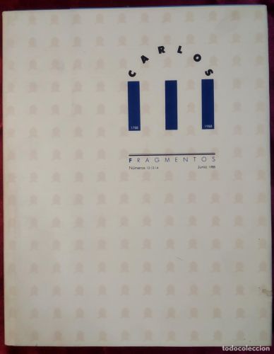 Portada del libro de CARLOS - 1788-1988 - FRAGMENTOS - NÚMEROS 12-13-14 - JUNIO 1988 - REVISTA ARTE 