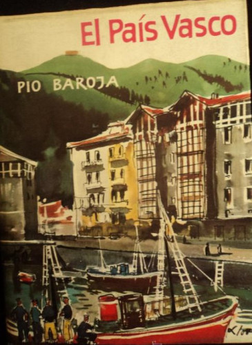 Portada del libro de EL PAIS VASCO. PIO BAROJA. ED. DESTINO 1966 549 PAG