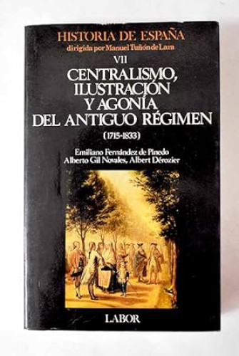 Portada del libro de Centralismo, ilustración y agonía del antiguo régimen